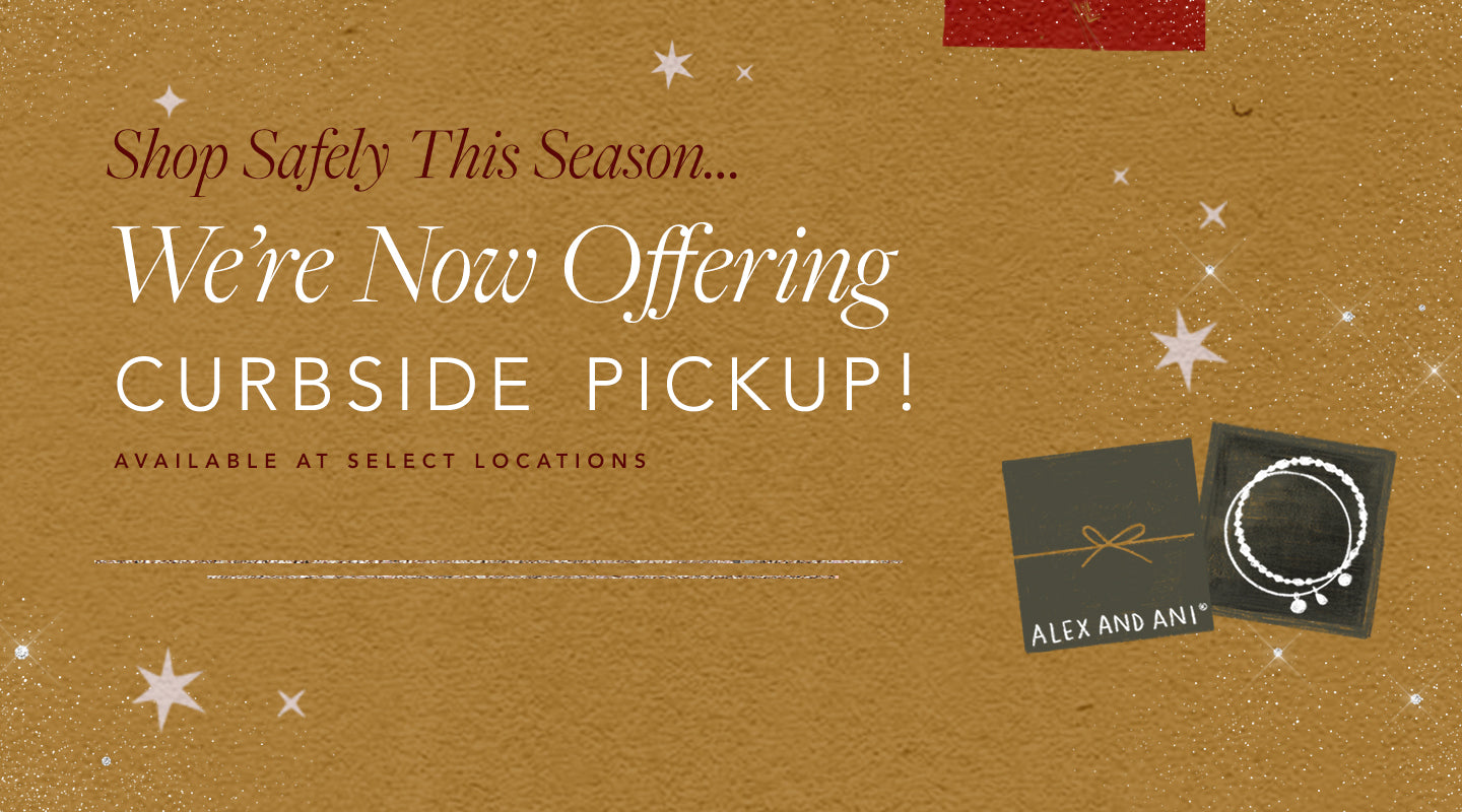 NOW AVAILABLE! Curbside Pickup at Select Retail Locations