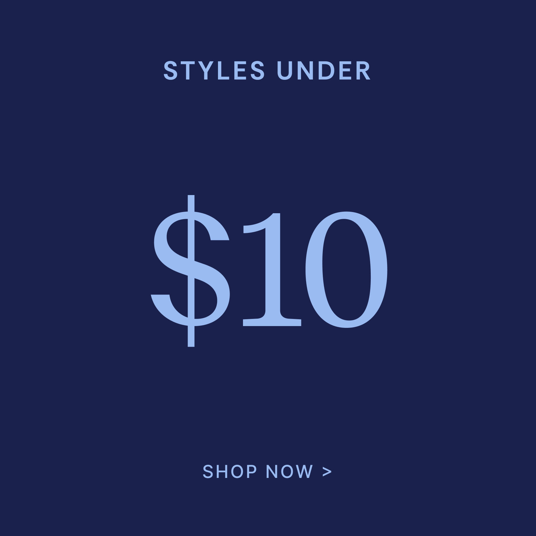 Promotional text on a blue background indicating styles under $10 with a 'Shop Now' button.