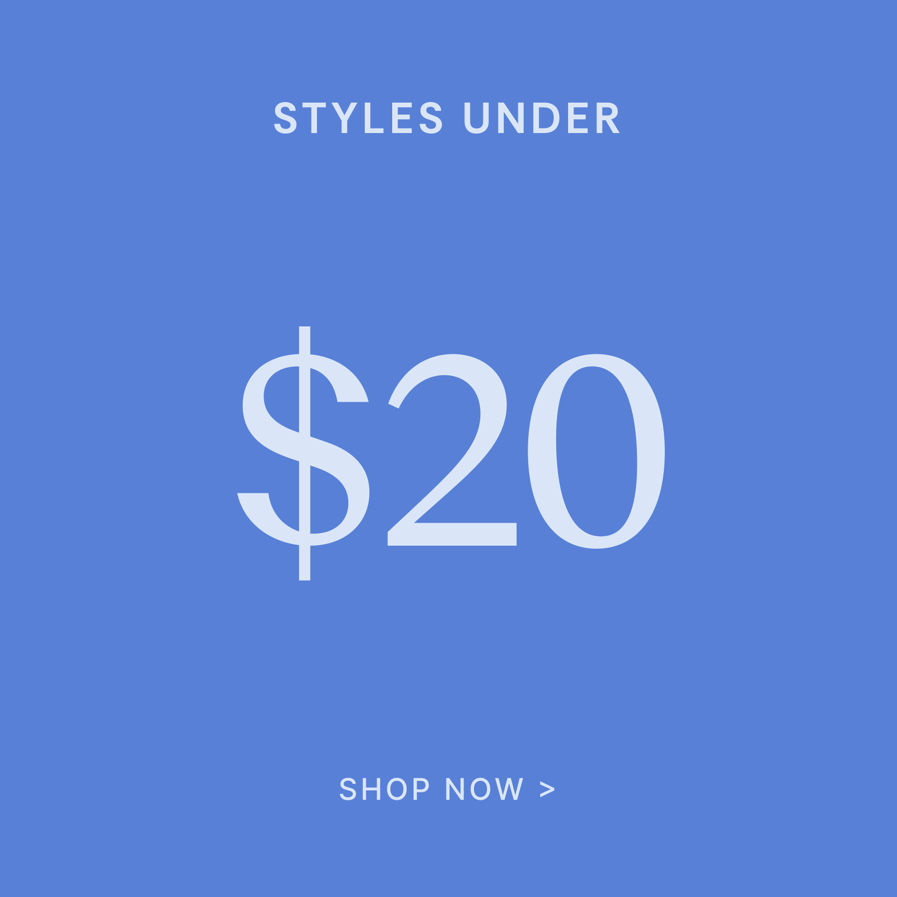 Promotional text on a blue background with 'Styles Under $20' and 'Shop Now' button.