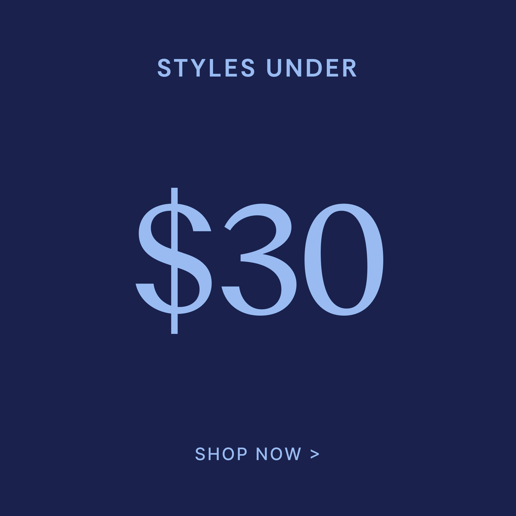 Promotional text on a blue background indicating styles under $30 with a 'Shop Now' call to action.