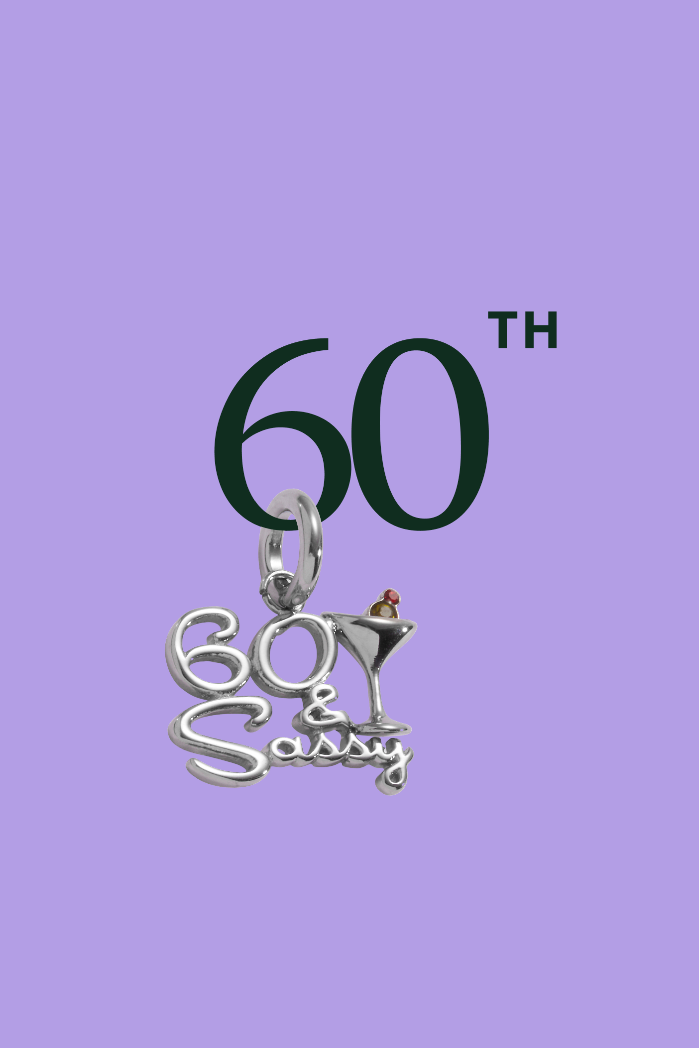 Silver charm with '60 & Sassy' text on a purple background